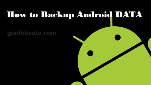 How to Backup data of Android smartphones