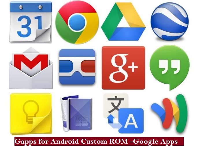 Gapps for Android Custom ROM -Google Apps