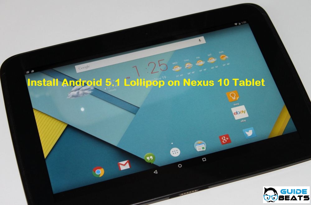 Install Android 5.1 Lollipop on Nexus 10