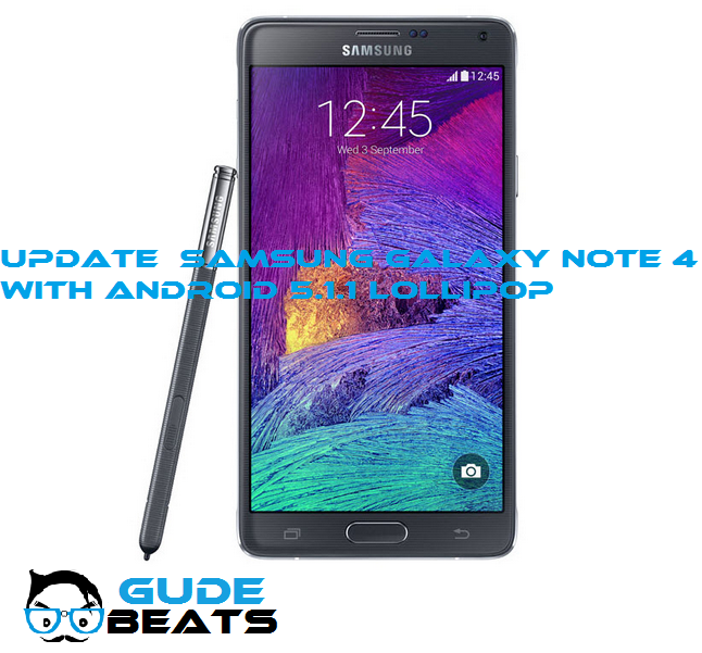 How to Update Samsung Galaxy Note 4 with Latest Android 5.1.1 Lollipop Firmware