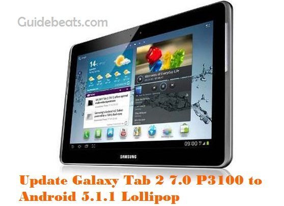update Galaxy Tab 2 7.0 P3100 to Android 5.1.1 Lollipop