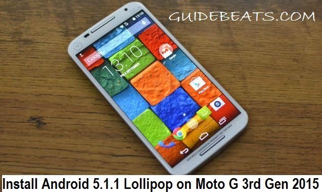 Install Android 5.1.1 Lollipop on Moto G 3rd Gen 2015