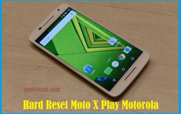 Hard Reset Moto X Play Motorola Android Smartphone