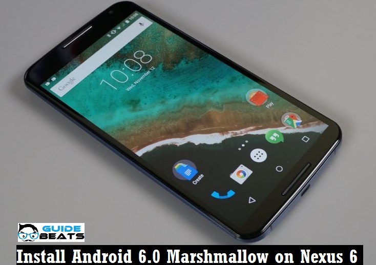 Install Android 6.0 Marshmallow on Nexus 6