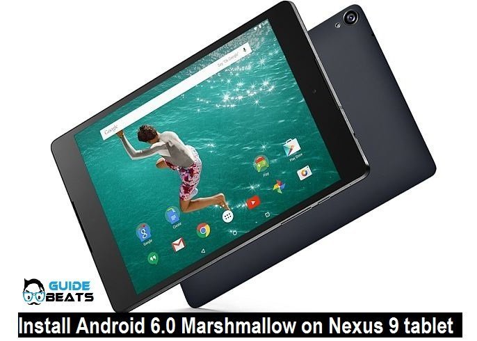 Install Android 6.0 Marshmallow on Nexus 9 tablet