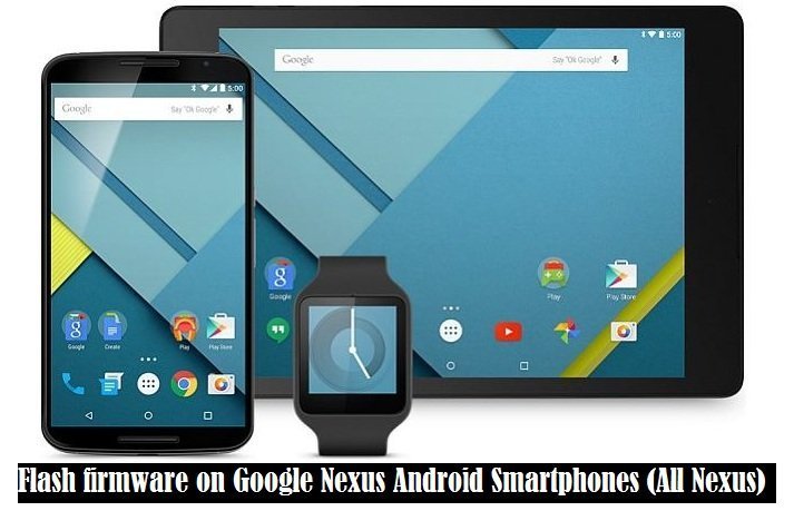 Flash firmware on Google Nexus Android Smartphones