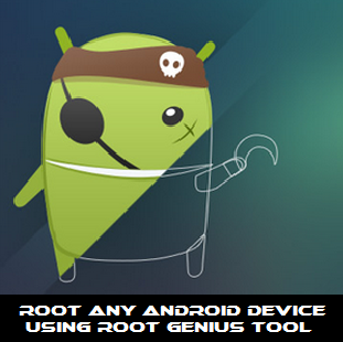 Root Any Android Device using Root Genius Tool