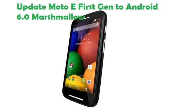 Update Moto E First Gen to Android 6.0