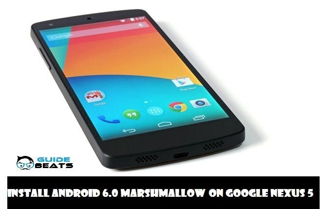 Install Android 6.0 Marshmallow on Google Nexus 5