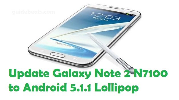 Update Galaxy Note 2 N7100 to Android 5.1.1