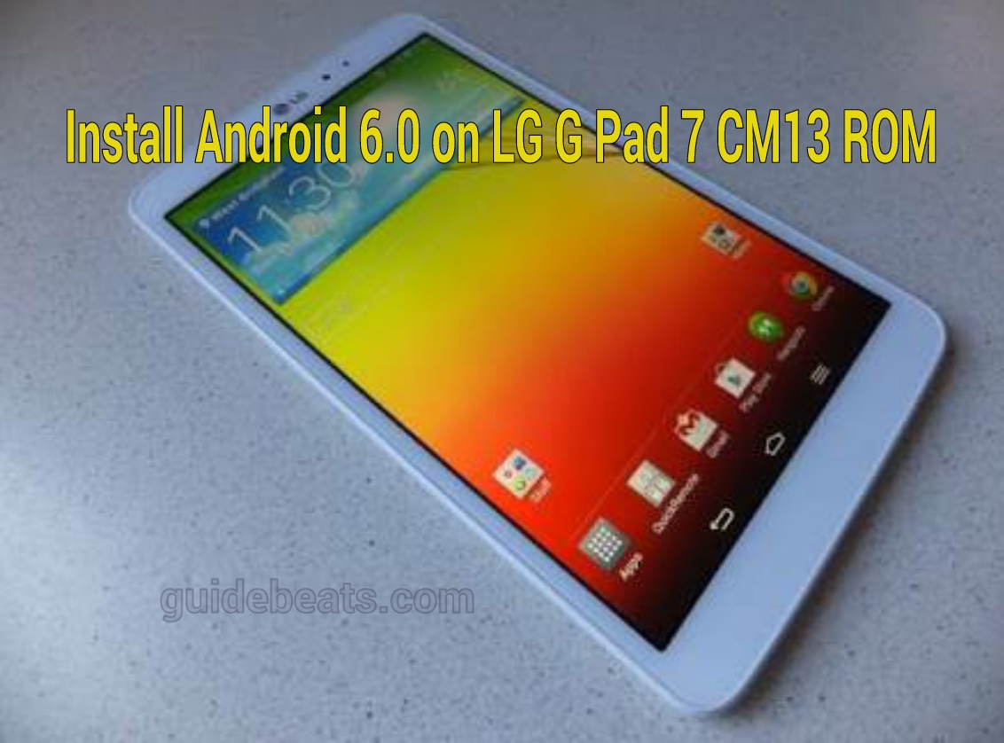 Install Android 6.0 on LG G Pad 7