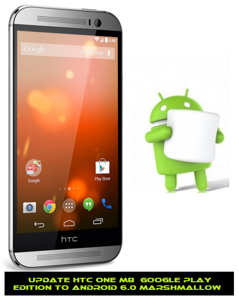 Guide to Update HTC One M8 Google Play Edition to Android 6.0 Marshmallow