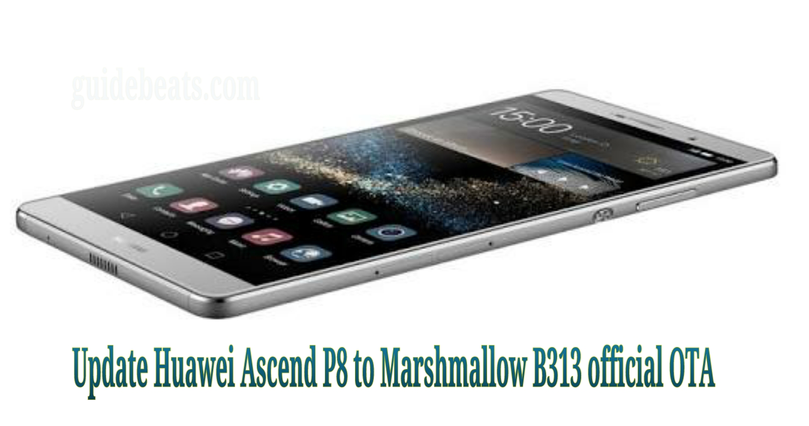 update Huawei Ascend P8 to Marshmallow
