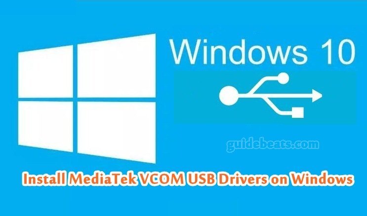 Install MediaTek USB VCOM Drivers on Windows PC