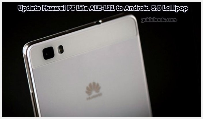 Update Huawei P8 Lite ALE-L21 to Android 5.0 Lollipop