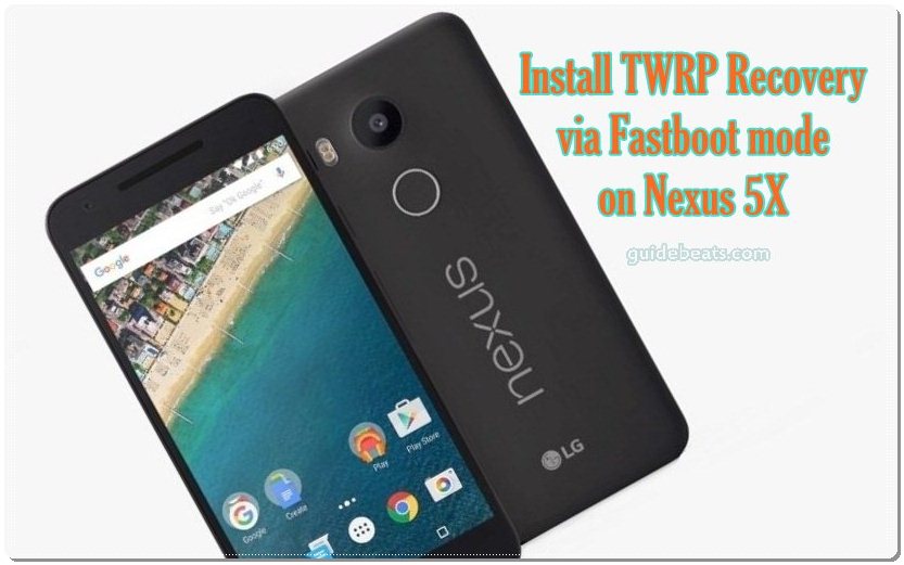 Nexus 5X TWRP Recovery