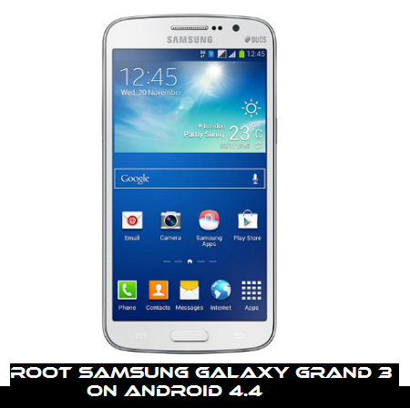 Guide to Root Samsung Galaxy Grand 3 on Android 4.4 KitKat