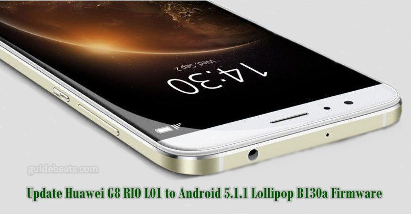 Update Huawei G8 RIO L01 to Android 5.1.1 Lollipop
