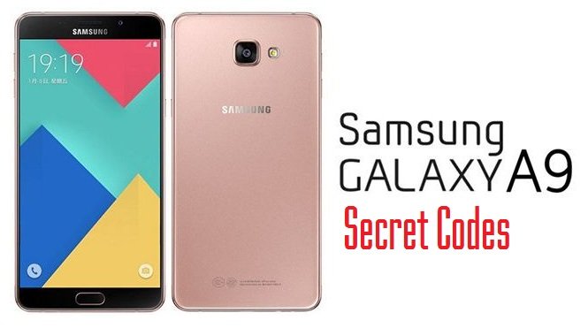 Samsung Galaxy A9 Secret Codes and Galaxy A8 Diagnostic Menu