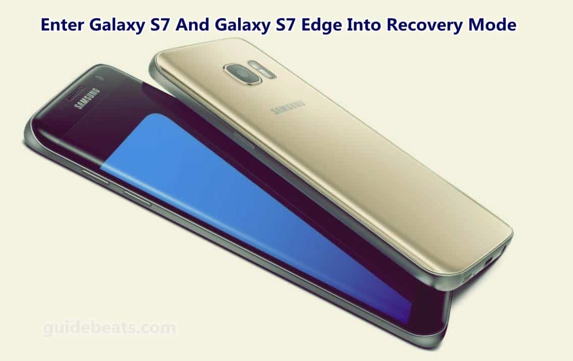 Enter Recovery Mode on Samsung Galaxy S7 and Galaxy S7 Edge