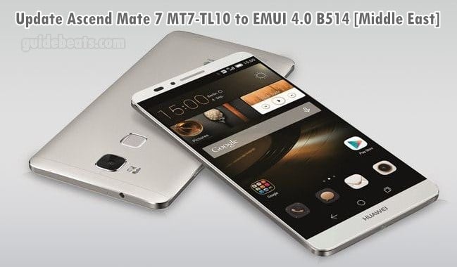 Update Ascend Mate 7 MT7-TL10 to EMUI 4.0 B514 Firmware Android 6.0