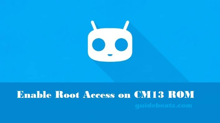 Enable Root Access on any Android device running CyanogenMod ROM