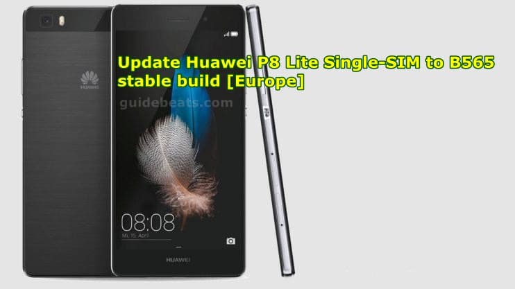 How to update Huawei P8 Lite ALE-L21 Single-SIM to B565 Marshmallow stable build [Europe]