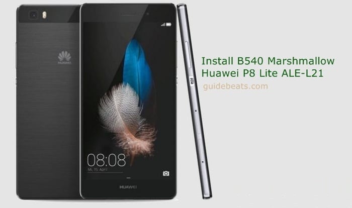 Install B540 Marshmallow EMUI 4.0 Firmware on Huawei P8 Lite ALE-L21 [Asia]