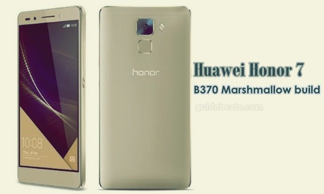 Update Huawei Honor 7 PLK-L01 to B370 Marshmallow build [Europe]