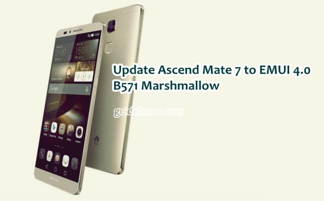Manually Update Huawei Ascend Mate 7 MT7-L09 to EMUI 4.0 B571 Marshmallow Firmware [Europe]