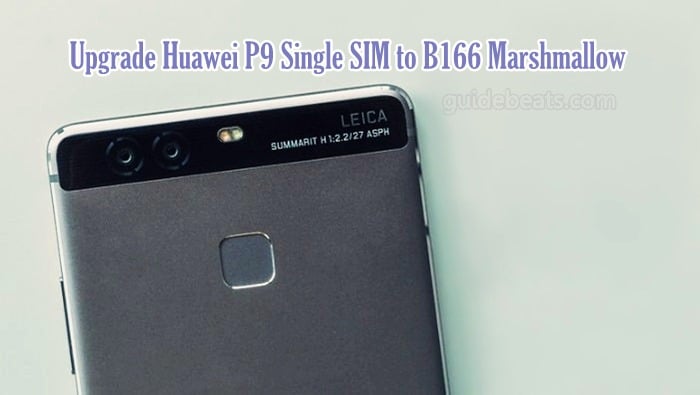 Upgrade Huawei P9 EVA-L09 [Single-SIM] to B166 Marshmallow Build [Europe]