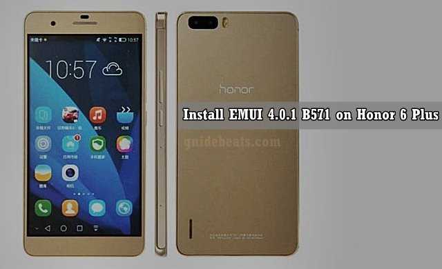 Download and Install Honor 6 Plus B571 Marshmallow Firmware
