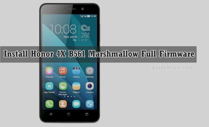 Install Honor 4X B561 Marshmallow Full Firmware [Che2-L11]