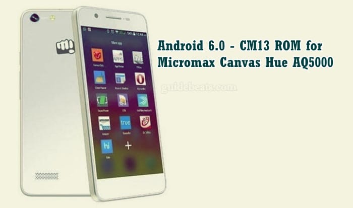 Install Android 6.0 CM13 ROM for Micromax Canvas Hue AQ5000