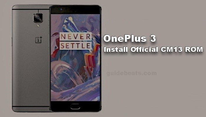 Install OnePlus 3 Official CM13 ROM