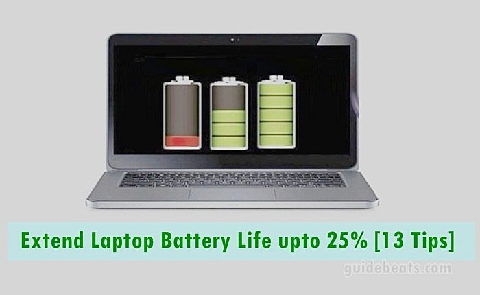 Tips to Extend Laptop Battery Life upto 25%-