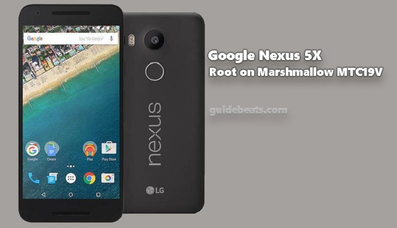 Root Google Nexus 5X on Marshmallow MTC19V Firmware