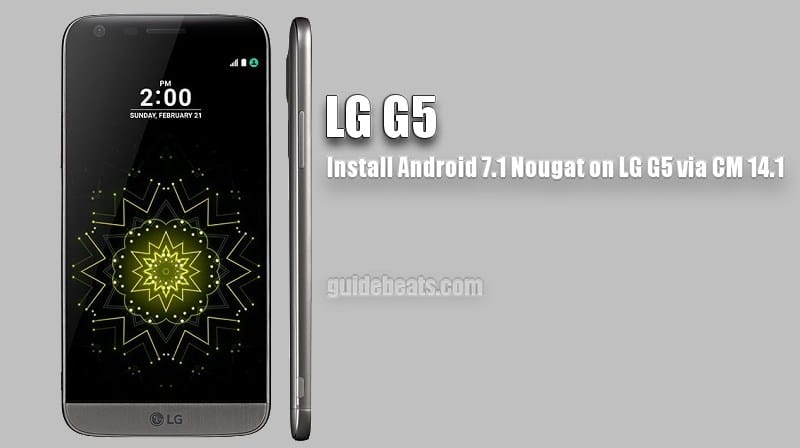 Install LG G5 CM 14.1 Android 7.1 Nougat