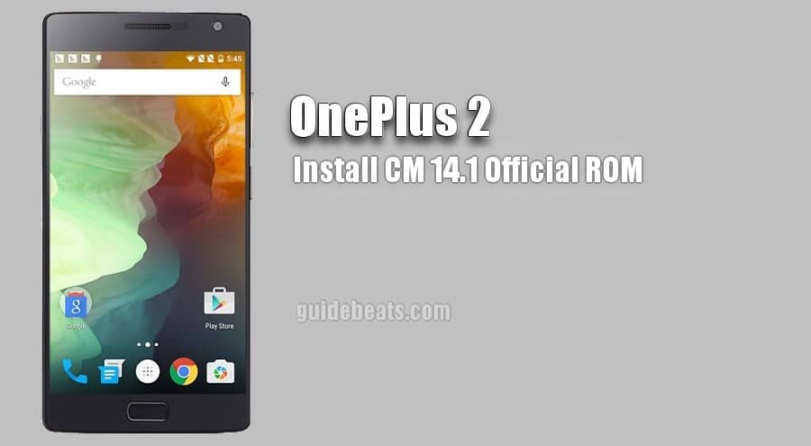 How to Download and Install OnePlus 2 CM 14.1 Official ROM – [Tutorial]