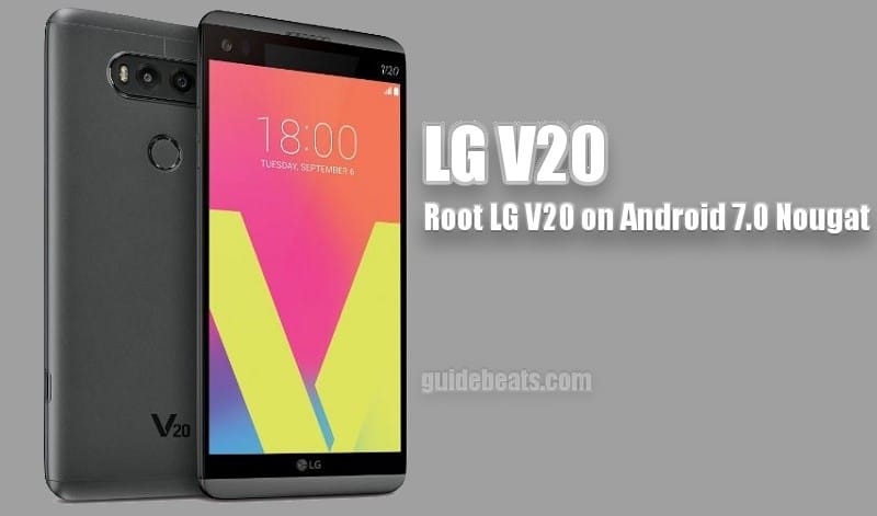 Root LG V20 on Android 7.0 Nougat via SuperSU Without PC