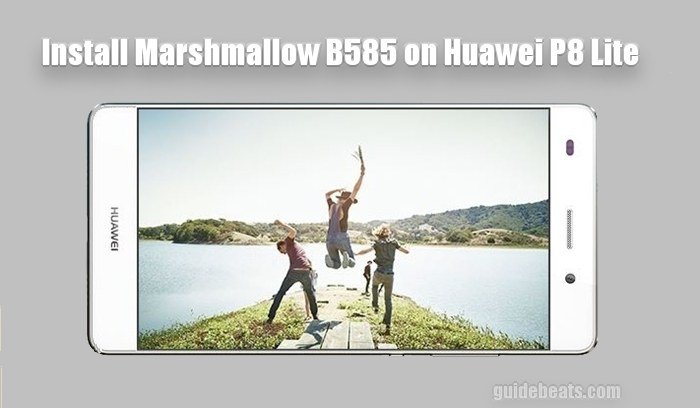  Install Huawei P8 Lite Marshmallow B585 Firmware