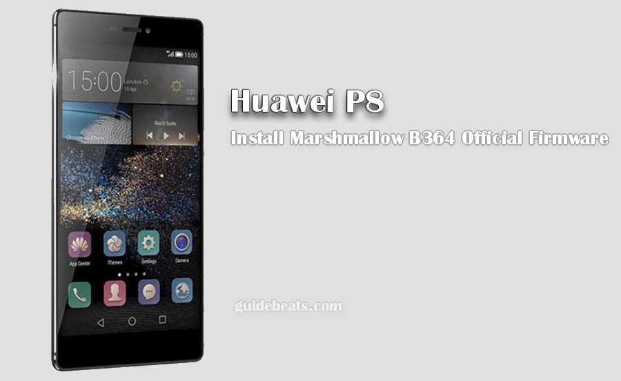 Install Huawei P8 Marshmallow B364 Official Firmware