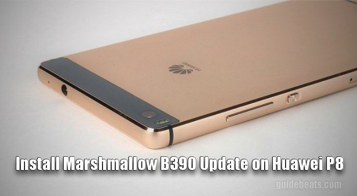 Install Huawei P8 Marshmallow B390 Firmware