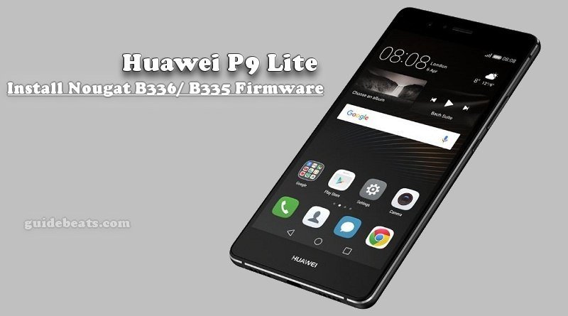 Install Huawei P9 Lite Nougat B336/ B335 Firmware
