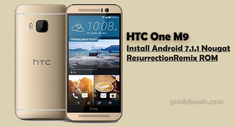 Install Nougat 7.1.1 on HTC One M9 ResurrectionRemix ROM