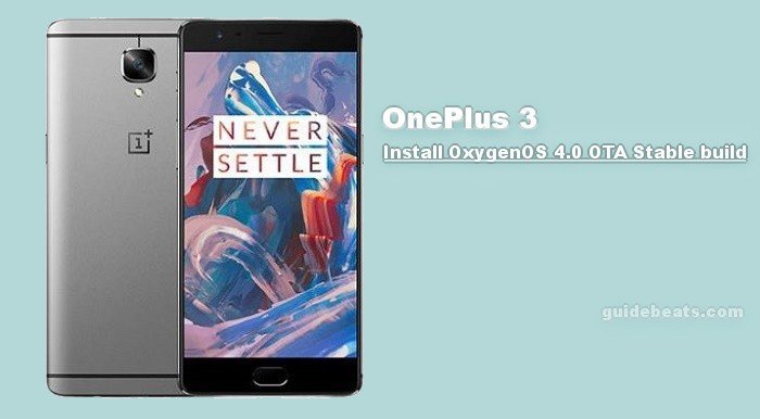 Install OnePlus 3 OTA OxygenOS 4.0 Stable build