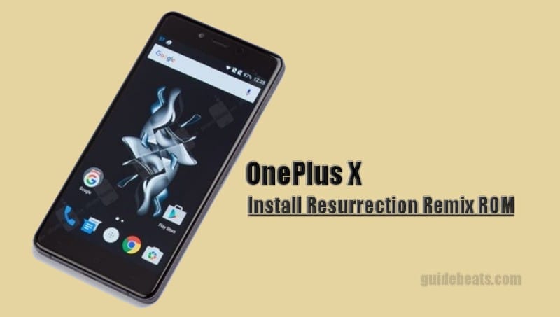 Install Nougat on OnePlus X via Resurrection Remix