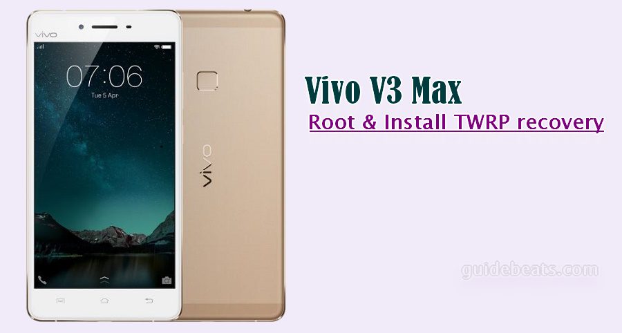 Install TWRP Recovery and Root Vivo V3 Max