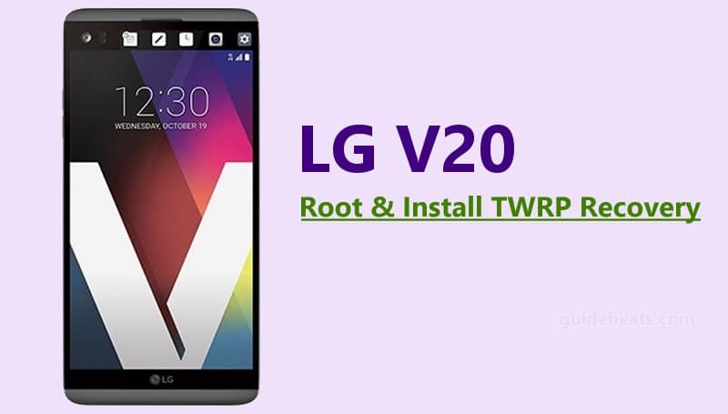 Root LG V20 US996 and Install TWRP Recovery
