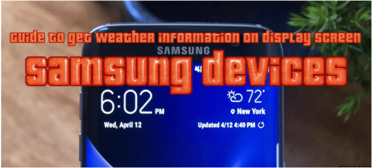 Guide-to-get-Weather-information-on-display-screen-for-Samsung-devices